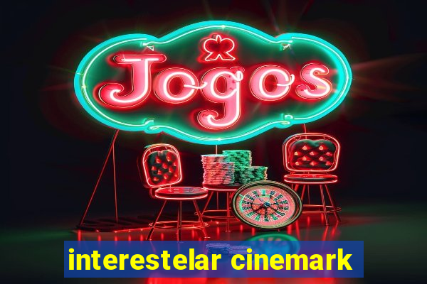 interestelar cinemark